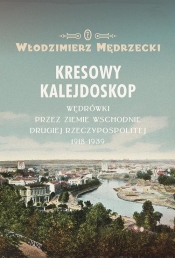 Kresowy kalejdoskop - Włodzimierz Mędrzecki