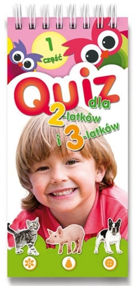 Quiz dla 2-latków i 3-latków cz. 1 - Opracowanie zbiorowe