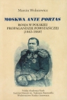 Moskwa ante portas Rosja w polskiej propagandzie powstańczej (1863-1864) Wolniewicz Marcin