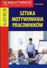 Sztuka motywowania pracowników Klaus Kobjoll