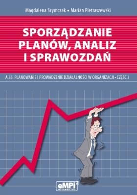 Sporządzanie planów analiz i sprawozdań A.35 Podręcznik Część 3