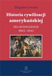 Historia cywilizacji amerykańskiej Tom 3 - Lewicki Zbigniew