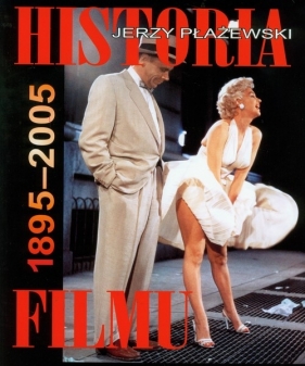 Historia filmu 1895-2005 - Płażewski Jerzy<br />