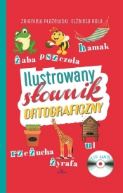 Ilustrowany słownik ortograficzny + CD - Zbigniew Płażewski, Elżbieta Rola