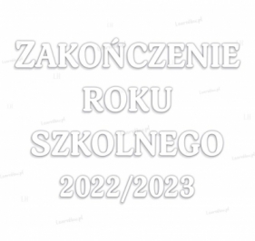 Dekoracje szkolne - Zakończenie roku 2022/2023