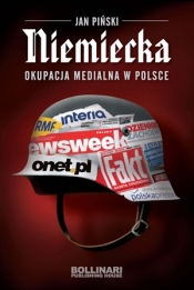 Niemiecka okupacja medialna w Polsce - Jan Piński