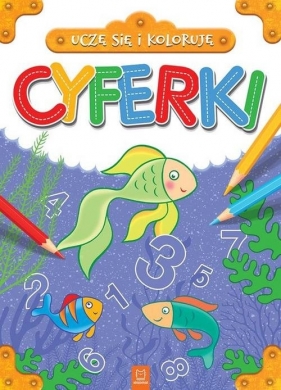 Uczę się i koloruję Cyferki
