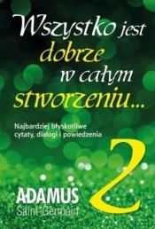 Wszystko jest dobrze w całym stworzeniu T.2 - Adamus Saint-Germain