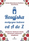 Rosyjska medycyna ludowa do A do Z Natalja Nowikowa