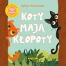  Koty mają kłopoty