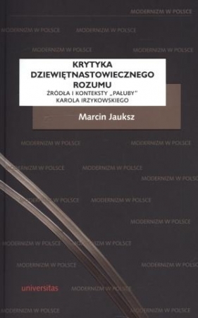 Krytyka dziewiętnastowiecznego rozumu - Jauksz Marcin<br />
