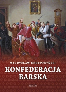 Konfederacja barska Tom 2 - Konopczyński Władysław