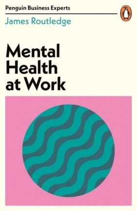 Mental Health at Work - Routledge James