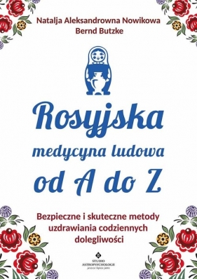 Rosyjska medycyna ludowa do A do Z - Natalja Nowikowa