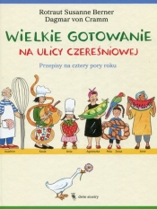 Wielkie gotowanie na ulicy Czereśniowej - Berner Rotraut Susanne, Cramm von Dagmar