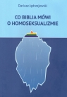 Co Biblia mówi o homoseksualizmie Dariusz Jędrzejewski