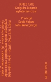 Czcigodna kompania wytwórców strzał - James Tate
