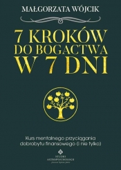 7 kroków do bogactwa w 7 dni - Magdalena Wójcik