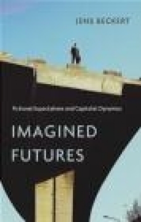 Imagined Futures Jens Beckert
