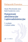 Postępowanie administracyjne i sądowoadministracyjne z testami online Opracowanie zbiorowe