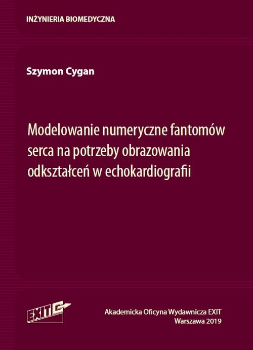 Modelowanie numeryczne fantomów serca na potrzeby obrazowania odkształceń w echokardiografii