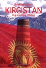 Kirgistan. Kraj pachnący chlebem Michał Magnuszewski