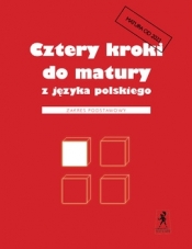 Cztery kroki do matury z języka polskiego. Matura 2023. Zakres podstawowy - Teresa Kosyra-Cieślak, Małgorzata Wilgucka