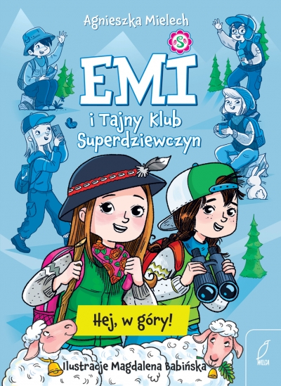 Emi i Tajny Klub Superdziewczyn. Hej, w góry! Tom 13