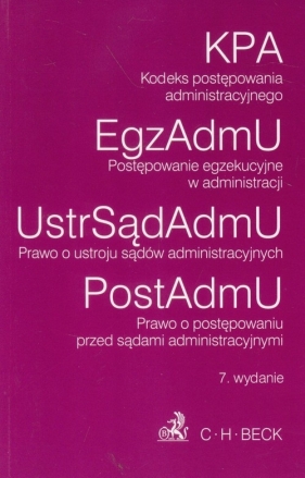 Kodeks postępowania administracyjnego Postępowanie egzekucyjne w administracji Prawo o ustroju sądów administracyjnych Prawo o postępowaniu przed sądami aministracyjnymi