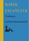 Nokturn śródziemnomorski Marek Zagańczyk