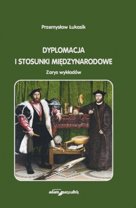 Dyplomacja i stosunki międzynarodowe - Łukasik Przemysław