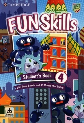 Fun Skills Level 4/Movers. Student’s Book with Home Booklet and Mini Trainer with Downloadable Audio - David Valente, Kelly Bridget