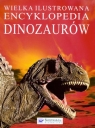 Wielka ilustrowana encyklopedia dinozaurów