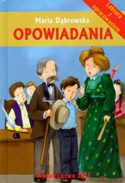 Opowiadania Lektura z opracowaniem - Maria Dąbrowska