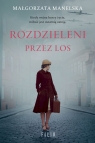 Rozdzieleni przez los wyd. kieszonkowe Małgorzata Manelska