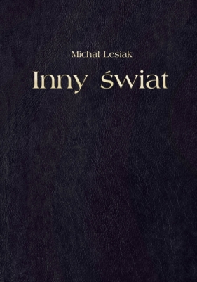 Inny świat - Michał Lesiak