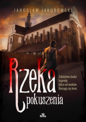 Rzeka pokuszenia - Jarosław Jakubowski