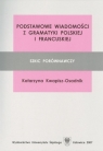 Podstawowe wiadomości z gramatyki polskiej i... Katarzyna Kwapisz-Osadnik