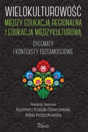 Wielokulturowość między edukacją regionalną i edukacją międzykulturową