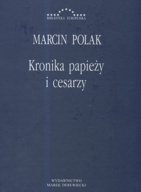 Kronika papieży i cesarzy - Polak Marcin