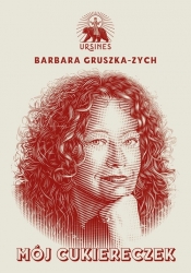 Mój Cukiereczek - Gruszka-Zych Barbara