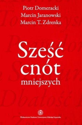 Sześć cnót mniejszych - Zdrenka Marcin T., Jaranowski Marcin, Domeracki Piotr