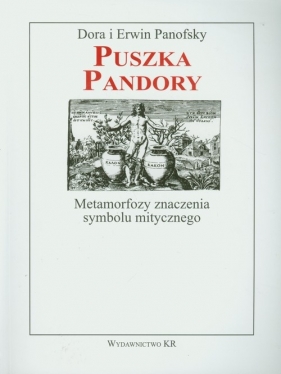 Puszka Pandory Metamorfozy znaczenia symbolu mitycznego - Panofsky Dora, Panofsky Erwin