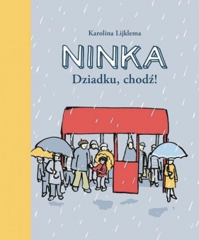 Ninka Dziadku, chodź! - Karolina Lijklema