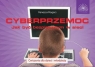 Cyberprzemoc Jak być bezpiecznym w sieci. Ćwiczenia dla dzieci i Rogers Vanessa