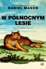 W północnym lesie Daniel Mason