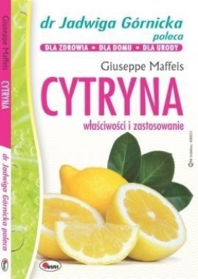 Cytryna właściwości i zastosowanie - Giuseppe Maffeis