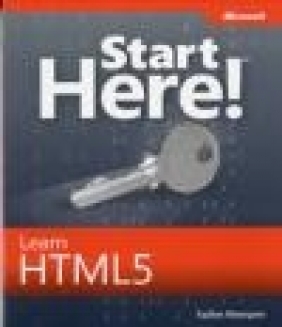 Start Here! Learn HTML5 Faithe Wempen