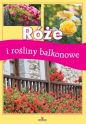 Róże i rośliny balkonowe - Jadwiga Wilder