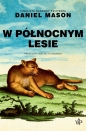 W północnym lesie - Daniel Mason